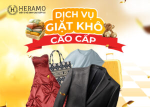 Dịch vụ giặt hấp cao cấp tại Heramo